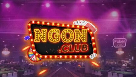 NGON CLUB - Web Chơi Game Bài Đổi Tiền Thật Uy Tín