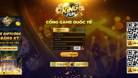 KingFun – Cổng game quay hũ đổi thưởng uy tín hàng đầu