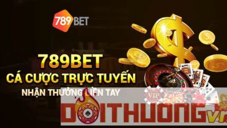 Khái quát sân chơi cá cược 789BET nổi tiếng hiện nay 